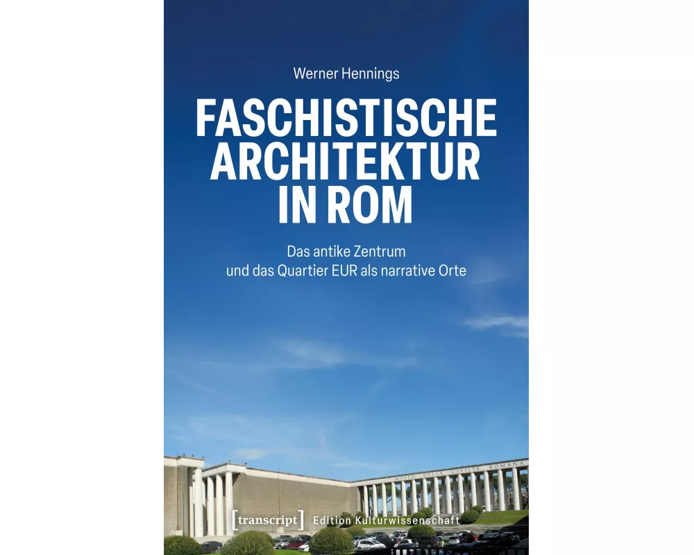 Faschistische Architektur in Rom
