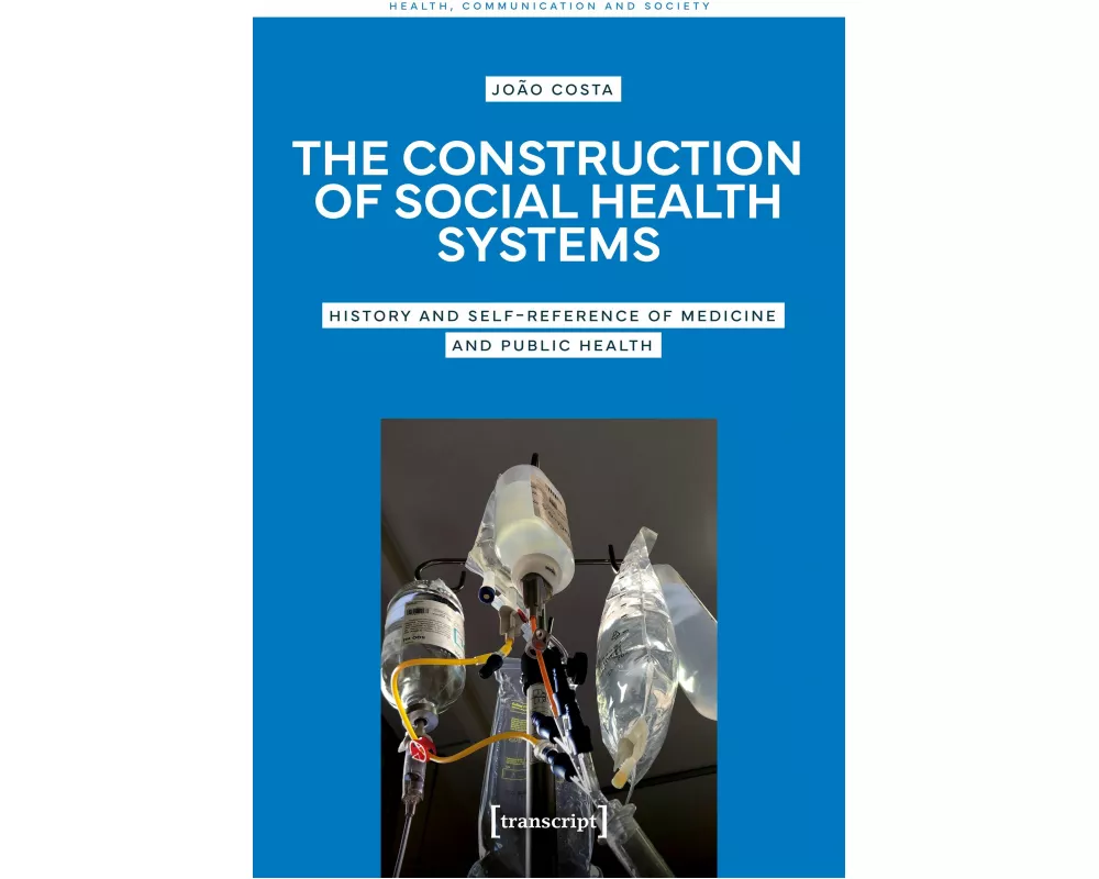The Construction of Social Health Systems