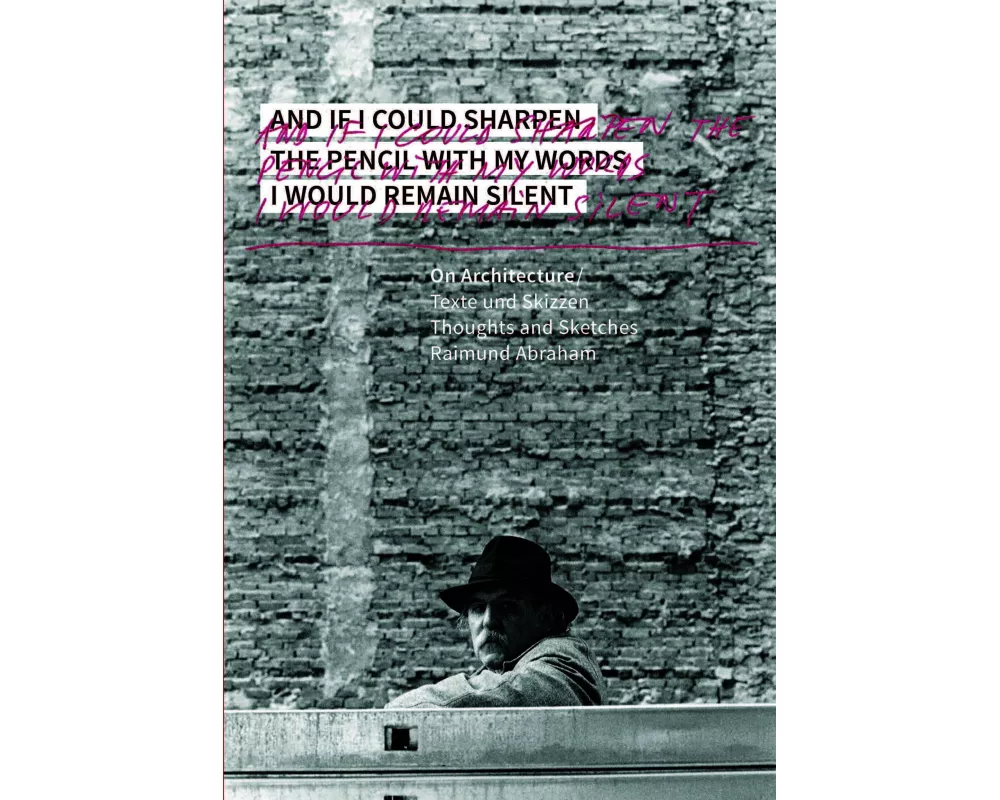 Raimund Abraham: On Architecture