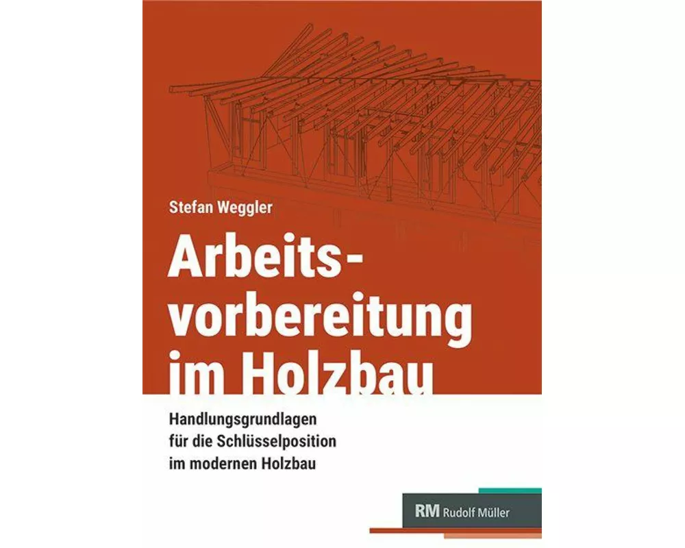 Arbeitsvorbereitung im Holzbau