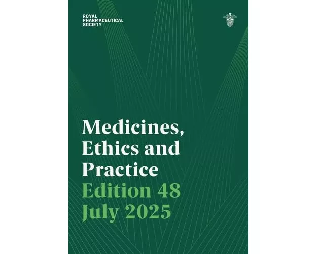 Medicines, Ethics and Practice Edition 48