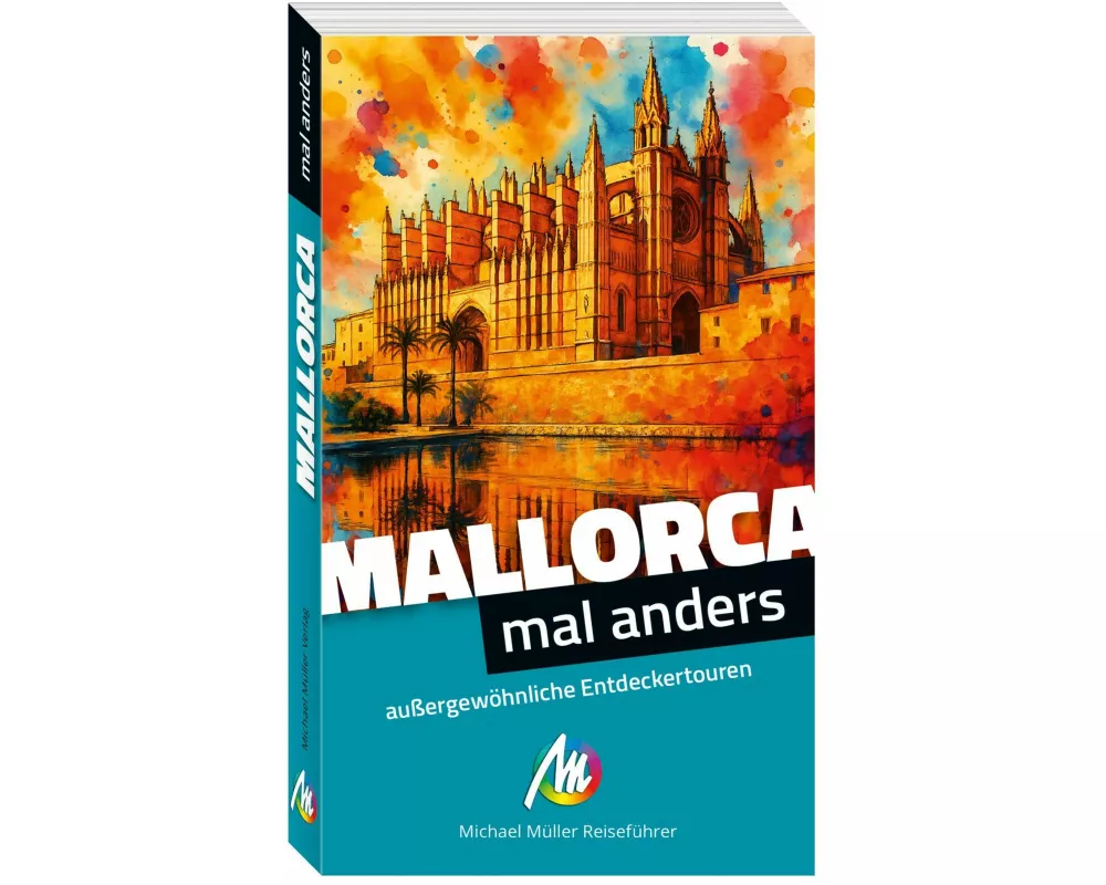 MICHAEL MÜLLER Reiseführer Mallorca - mal anders MICHAEL MÜLLER REISEFÜHRER