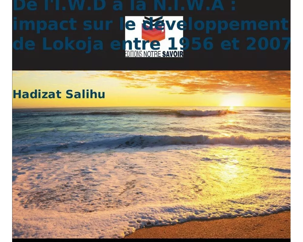 De l'I.W.D à la N.I.W.A : impact sur le développement de Lokoja entre 1956 et 2007