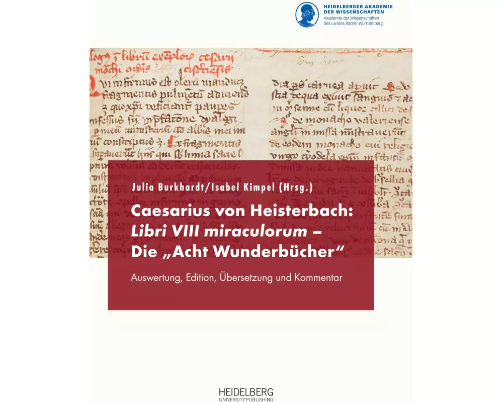 Caesarius von Heisterbach: Libri VIII miraculorum - Die "Acht Wunderbücher"
