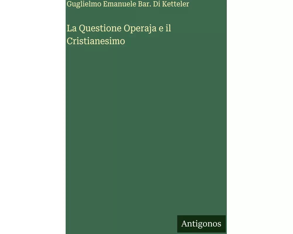 La Questione Operaja e il Cristianesimo