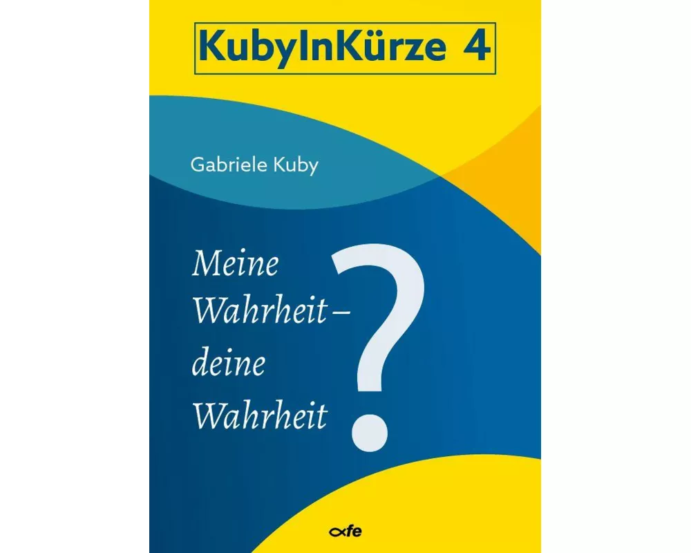 Meine Wahrheit - deine Wahrheit?