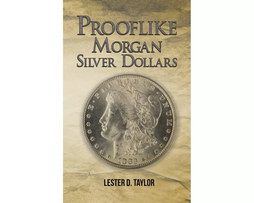 Prooflike Morgan Silver Dollars