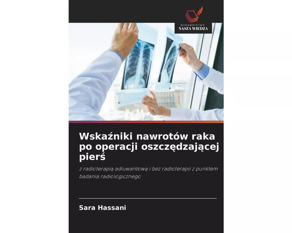 Wska¿niki nawrotów raka po operacji oszcz¿dzaj¿cej pier¿