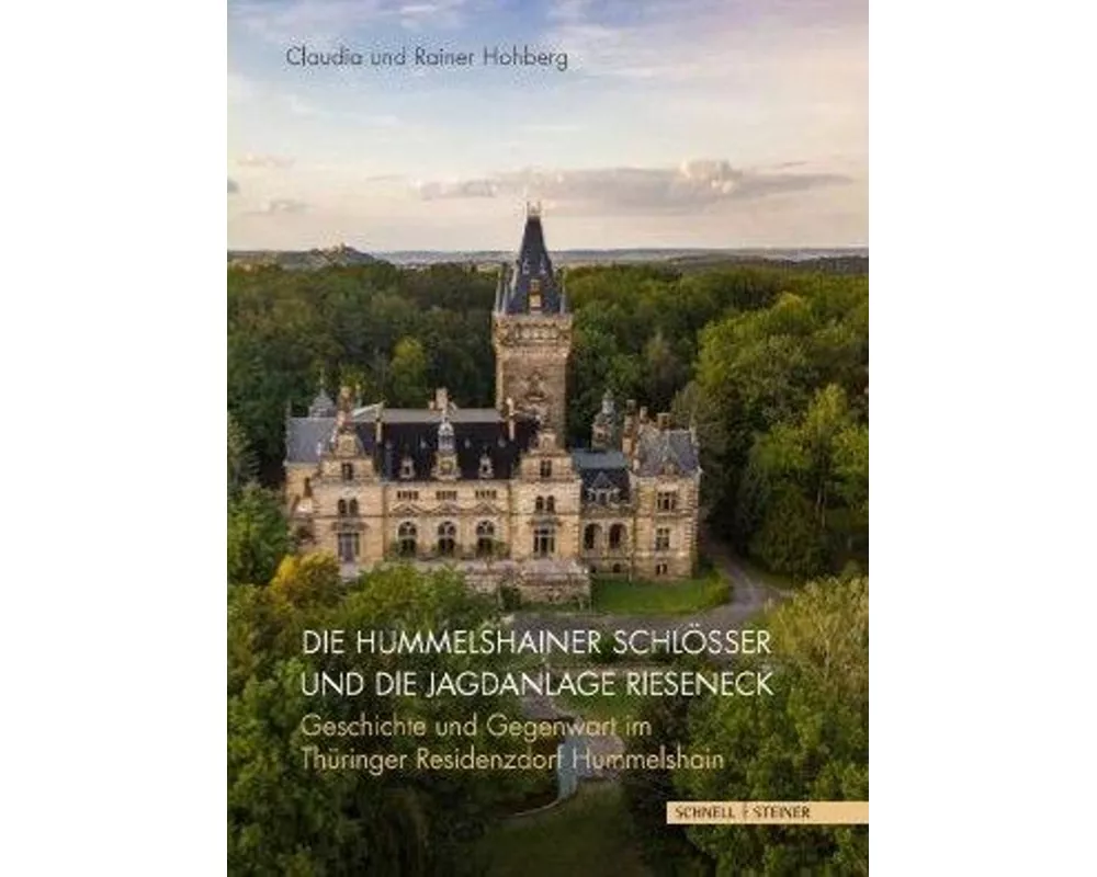 Die Hummelshainer Schlösser und die Jagdanlage Rieseneck