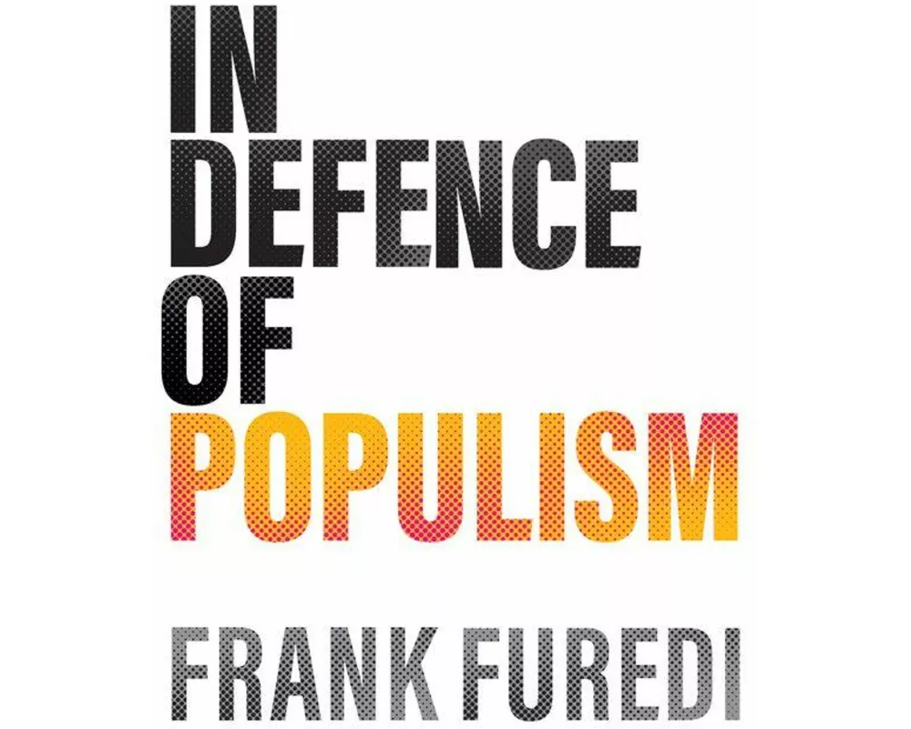 In Defence of Populism