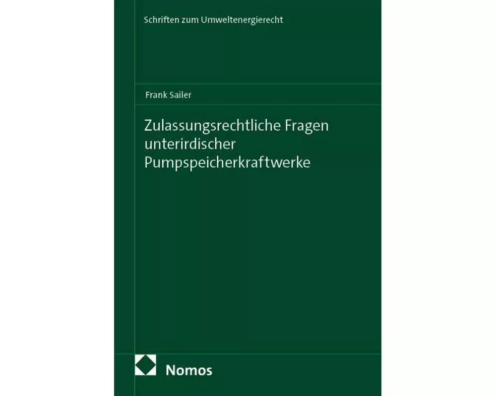 Zulassungsrechtliche Fragen unterirdischer Pumpspeicherkraftwerke
