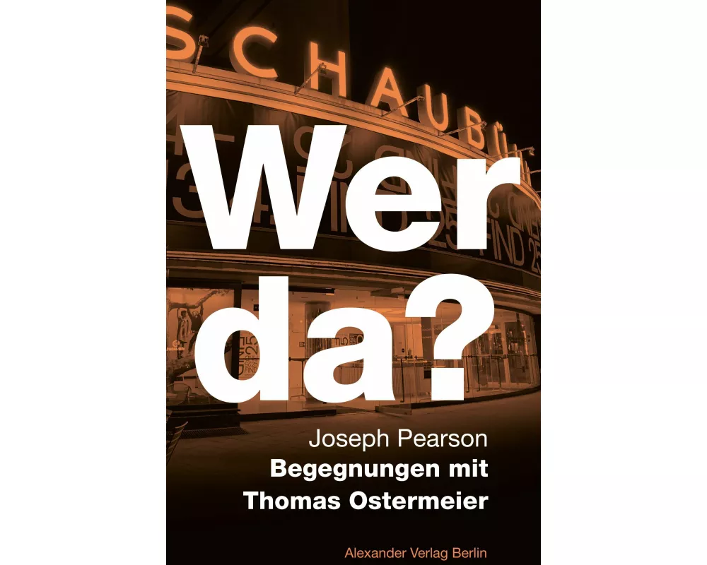 Wer da? Begegnungen mit Thomas Ostermeier