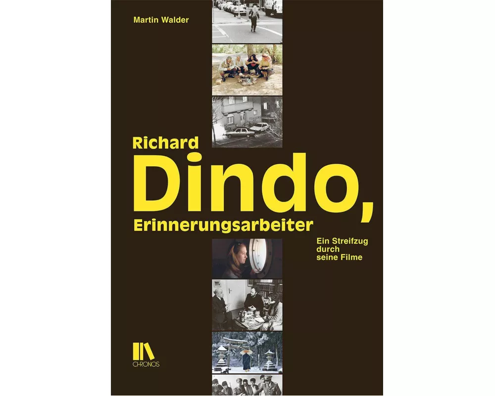 Richard Dindo, Erinnerungsarbeiter