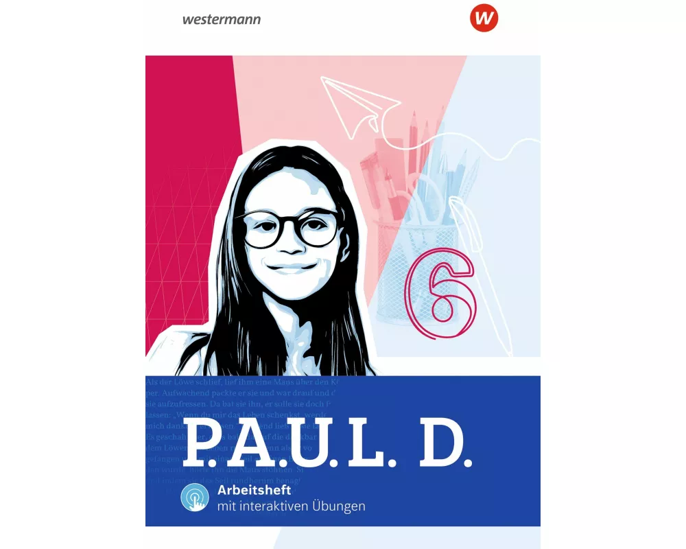 P.A.U.L. D. - Persönliches Arbeits- und Lesebuch Deutsch für Gymnasien - Allgemeine Ausgabe 2025