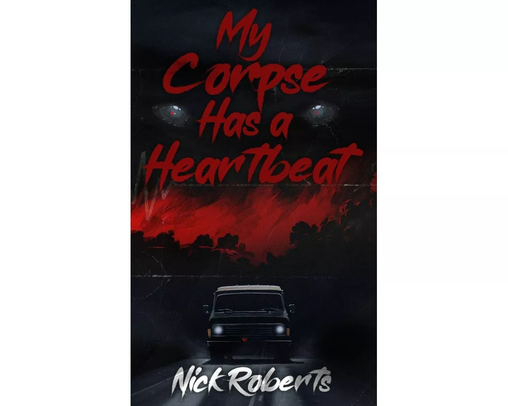 My Corpse Has a Heartbeat