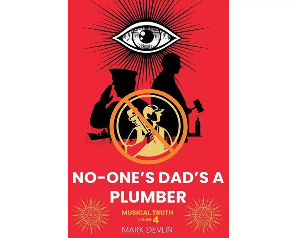 No-One’s Dad’s a Plumber