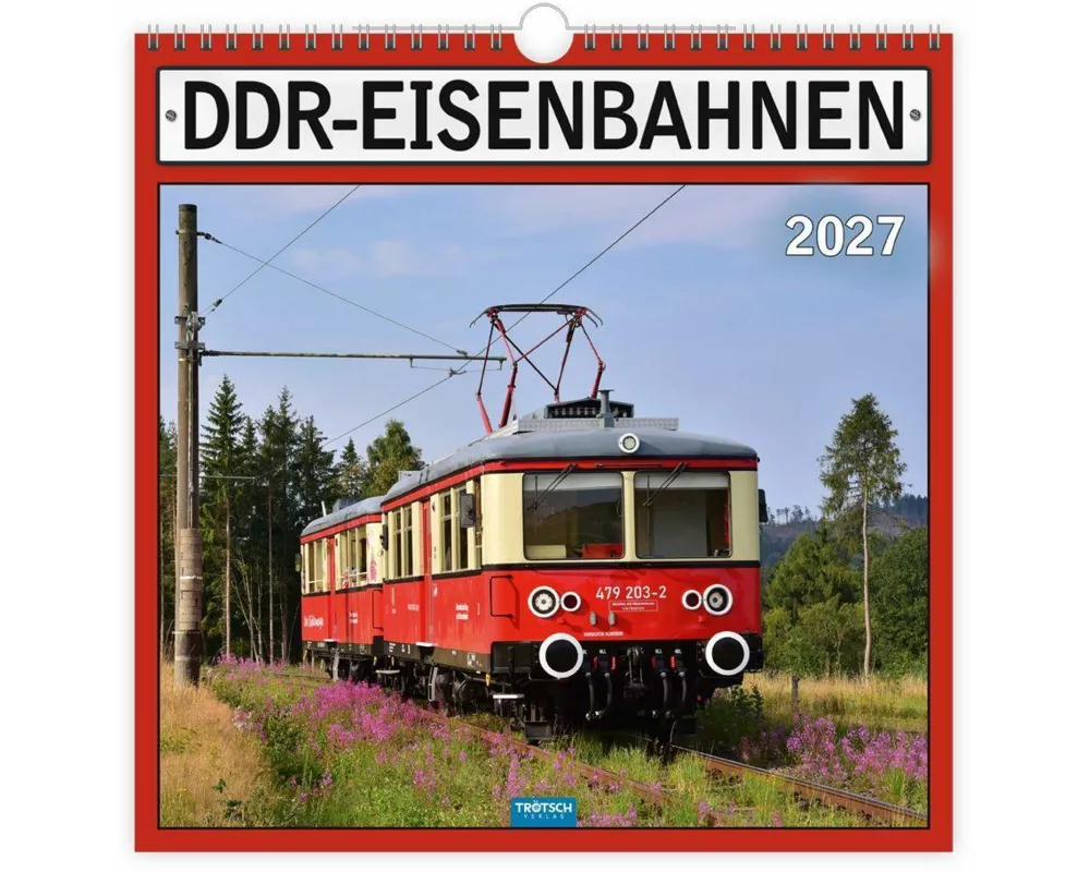 TRÖTSCH - Technikkalender DDR-Eisenbahnen 2027
