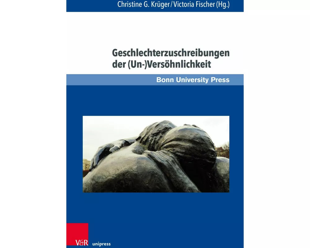 Geschlechterzuschreibungen der (Un-)Versöhnlichkeit