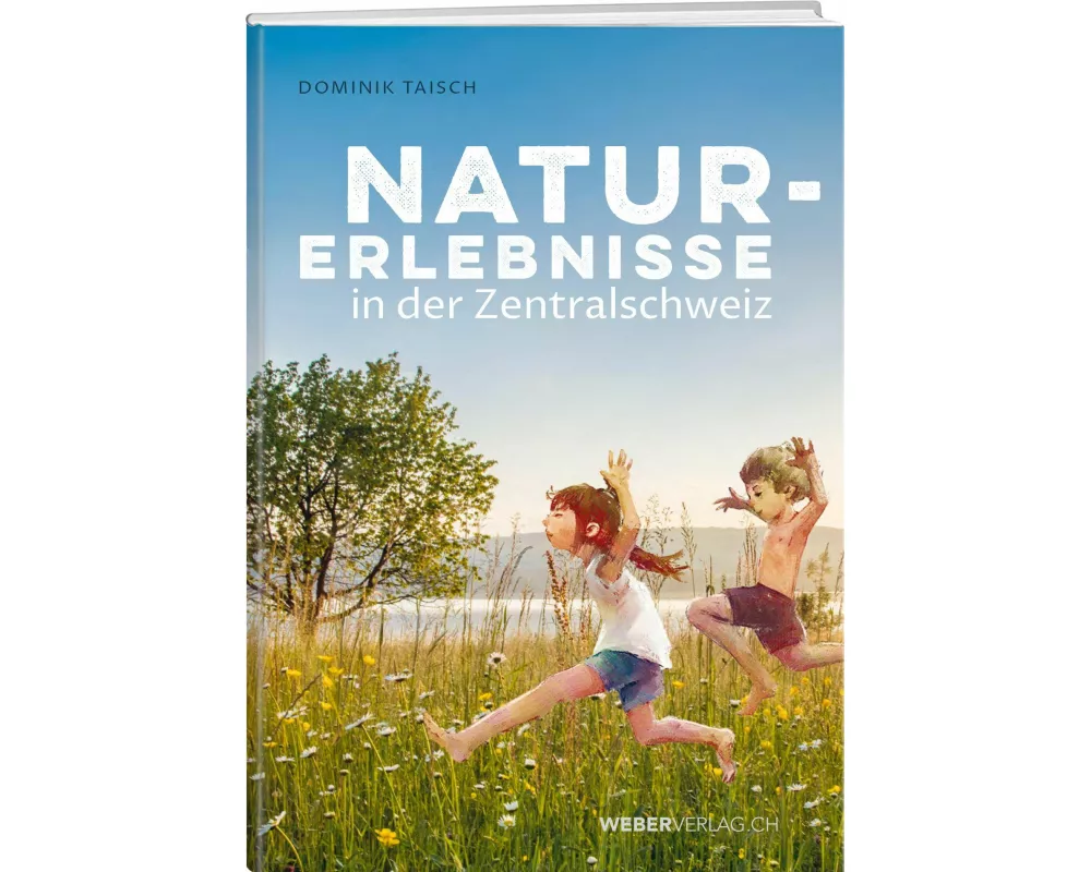 Naturerlebnisse in der Zentralschweiz