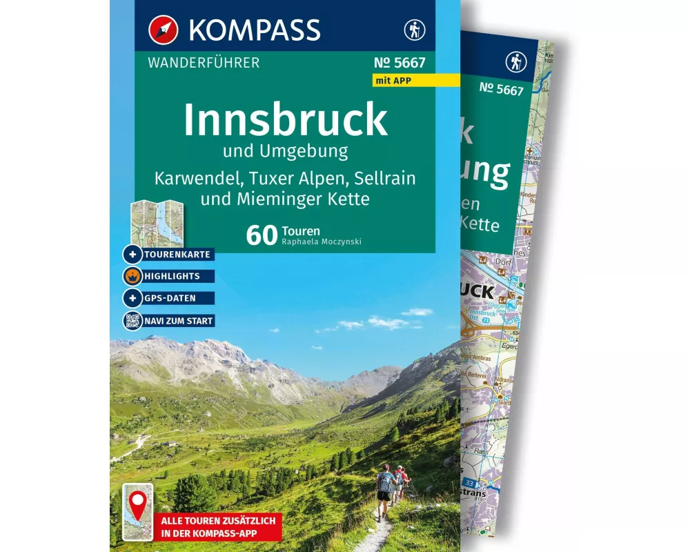 KOMPASS Wanderführer Innsbruck und Umgebung, Karwendel, Tuxer Alpen, Sellrain und Mieminger Kette, 60 Touren mit Extra-Tourenkarte