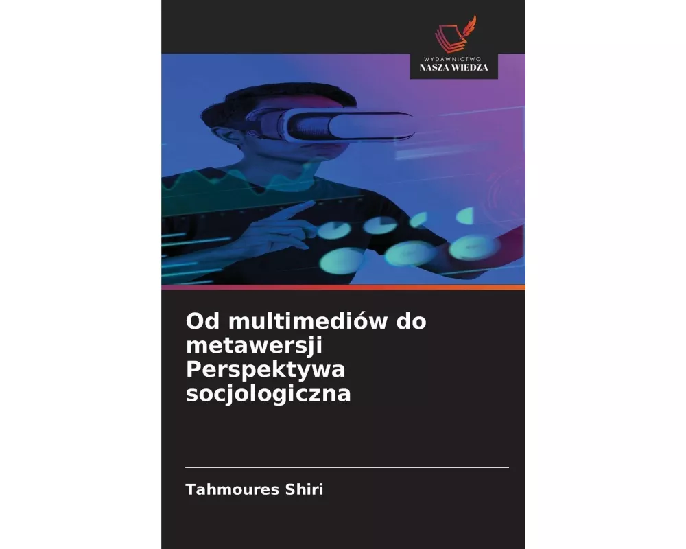 Od multimediów do metawersji Perspektywa socjologiczna