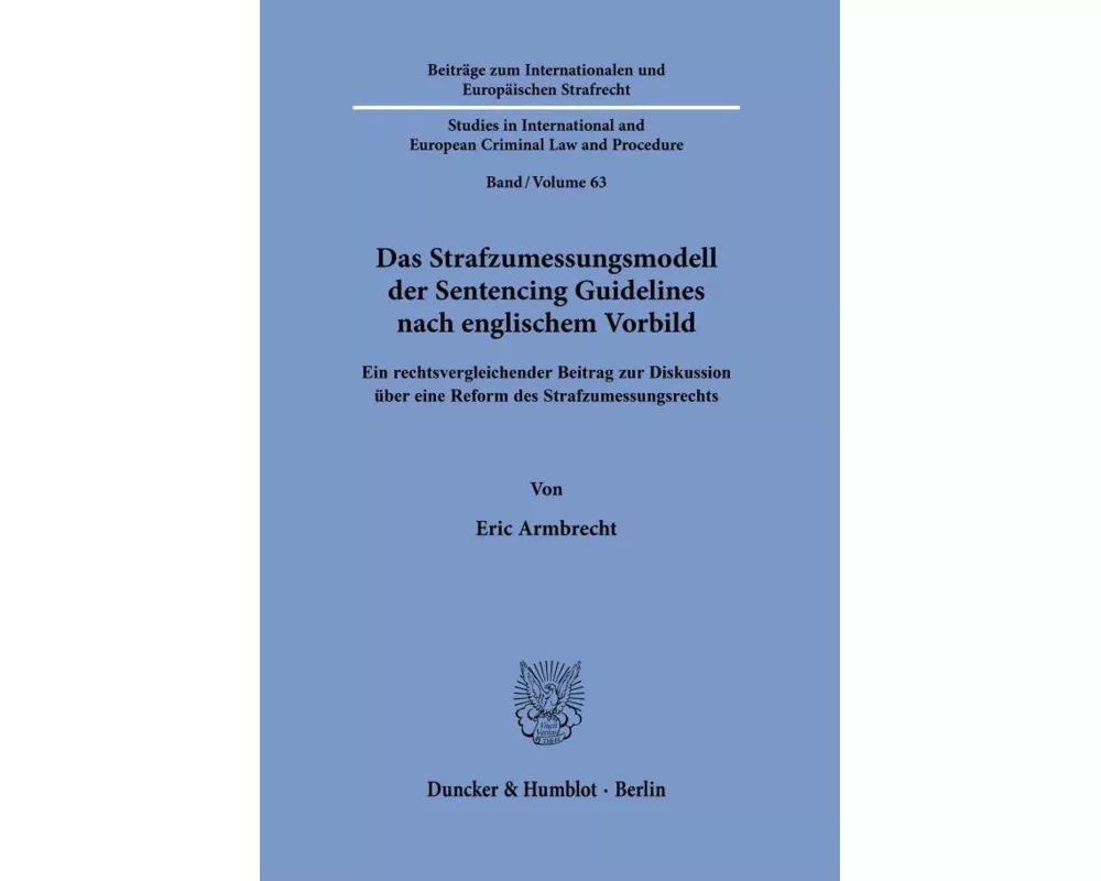 Das Strafzumessungsmodell der Sentencing Guidelines nach englischem Vorbild