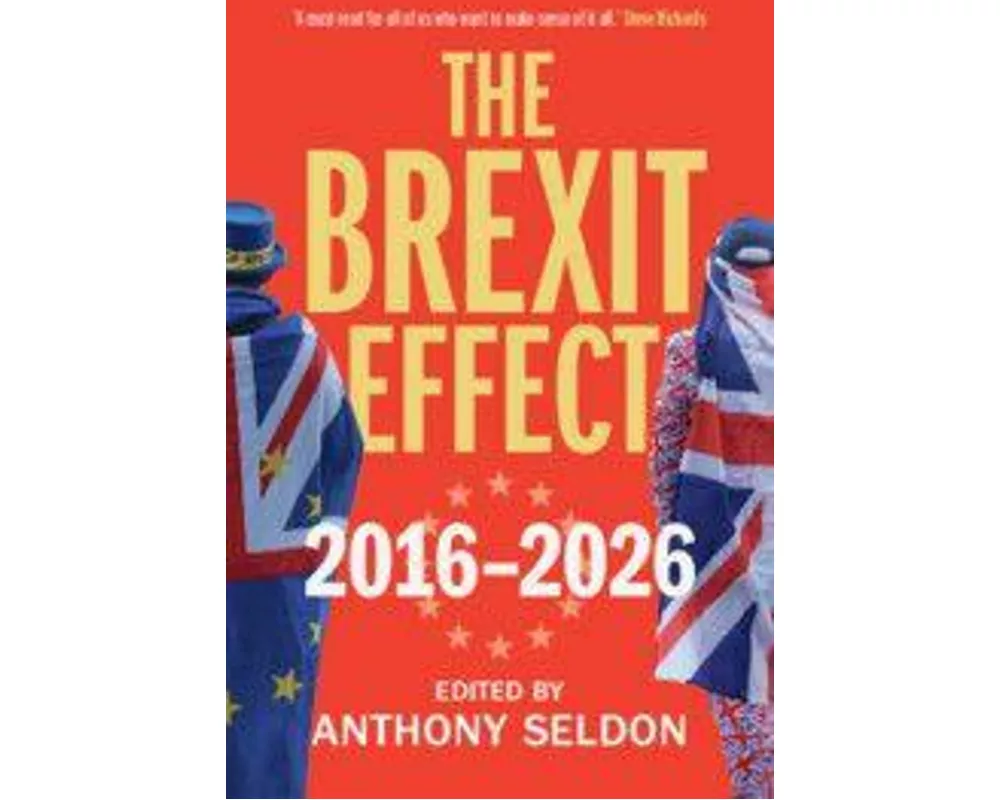 The Brexit Effect, 2016–2026