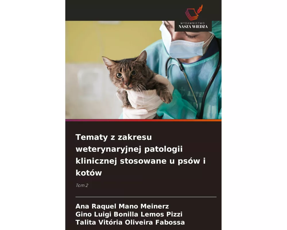 Tematy z zakresu weterynaryjnej patologii klinicznej stosowane u psów i kotów
