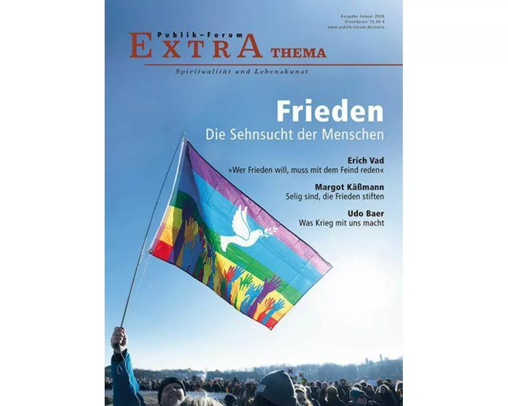 Frieden. Die Sehnsucht der Menschen