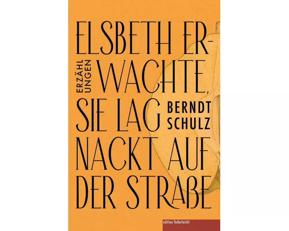 Elsbeth erwachte, sie lag nackt auf der Straße