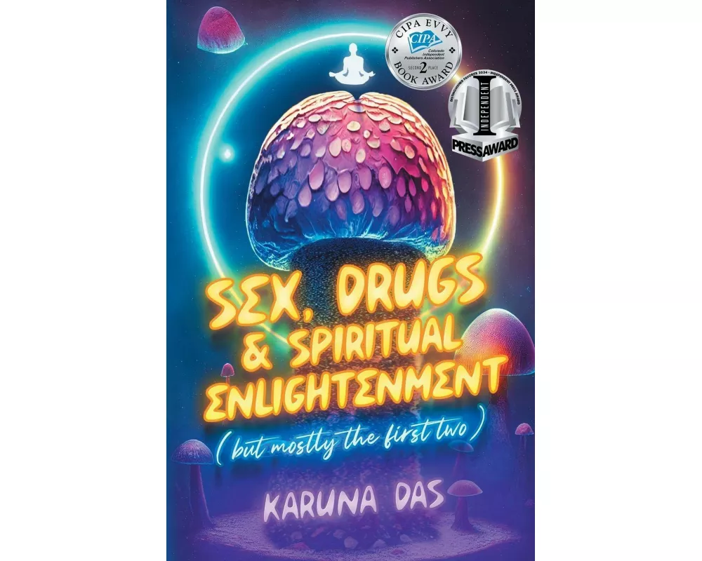 Sex, Drugs, and Spiritual Enlightenment (but mostly the first two)