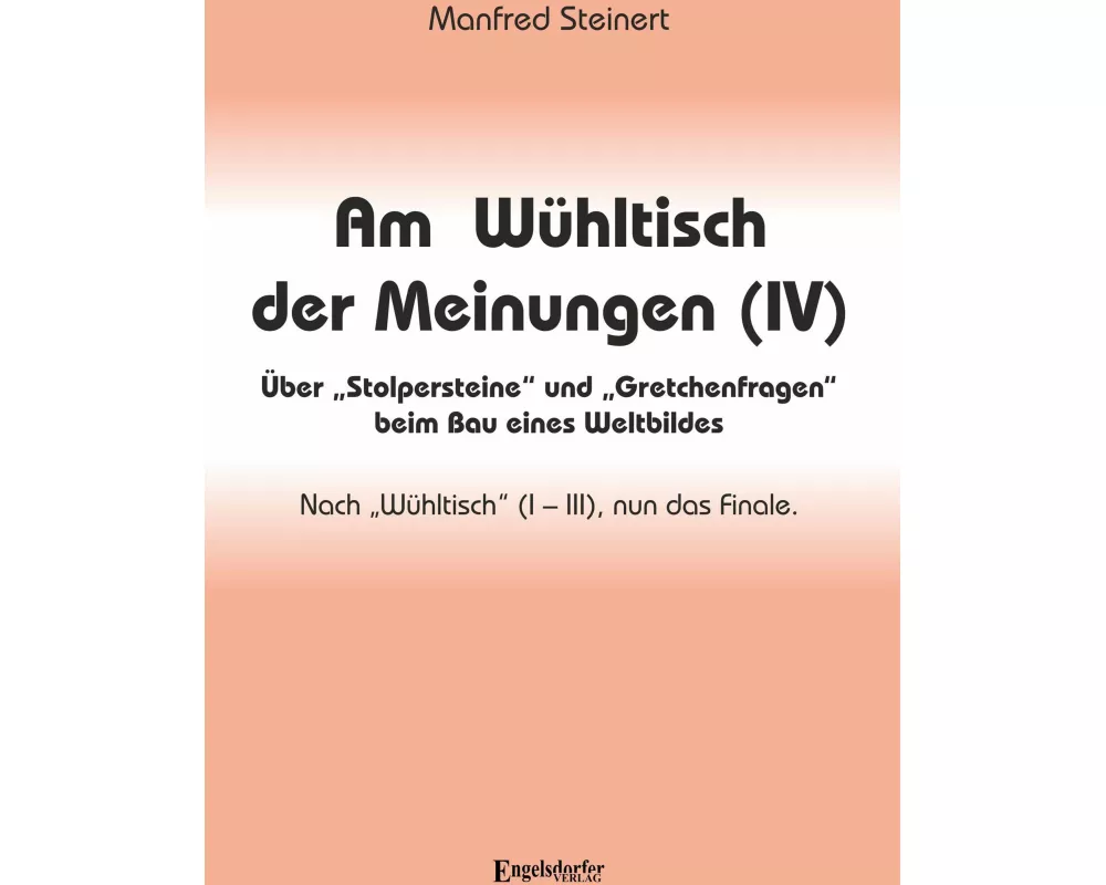Am Wühltisch der Meinungen (IV)