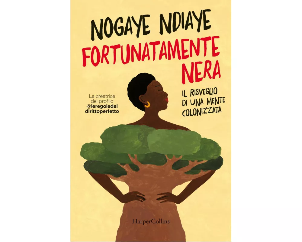 Fortunatamente nera. Il risveglio di una mente colonizzata