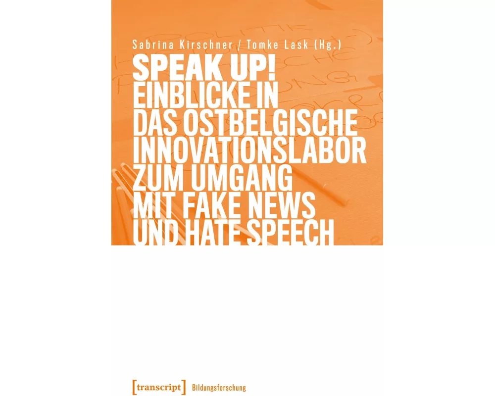 Speak Up! Einblicke in das ostbelgische Innovationslabor zum Umgang mit Fake News und Hate Speech