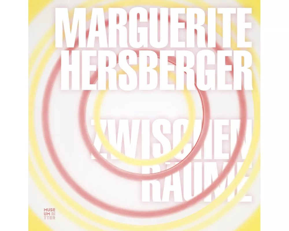 Marguerite Hersberger – Zwischenräume