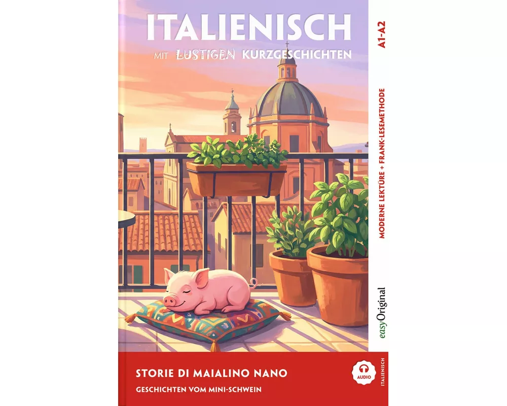 Italienisch lernen mit lustigen Kurzgeschichten (A1-A2) - Storie di Maialino Nano (+ Audio-Online)