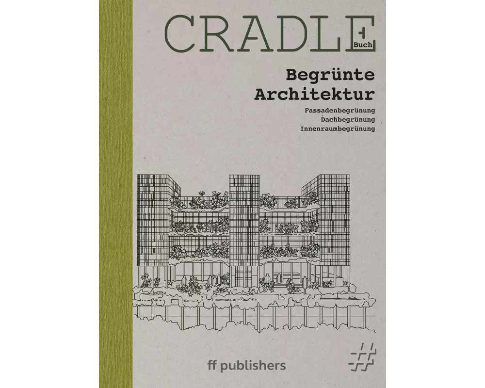 CRADLE Buch: Begrünte Architektur