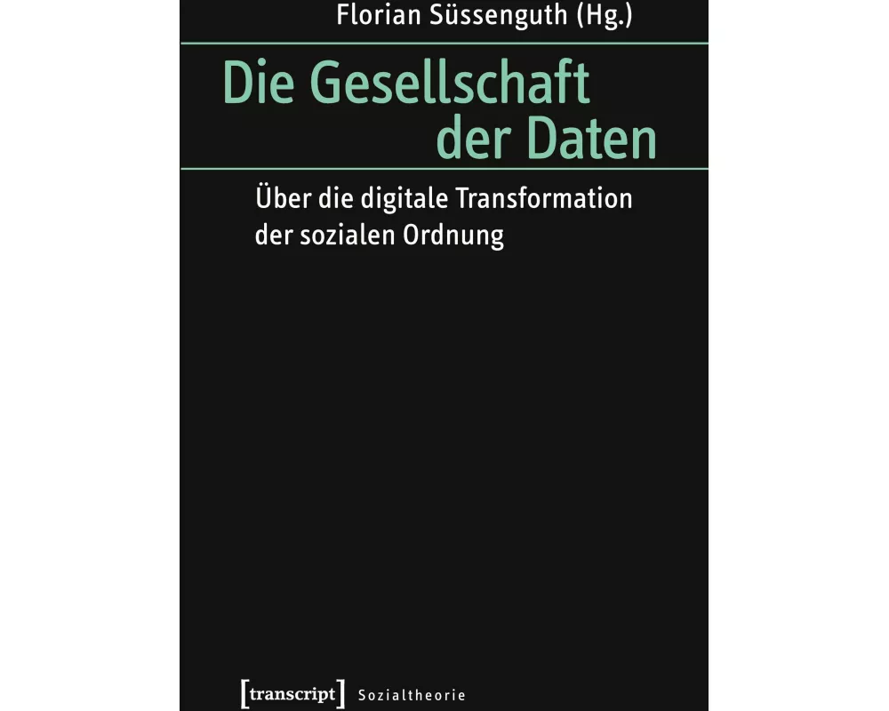 Die Gesellschaft der Daten