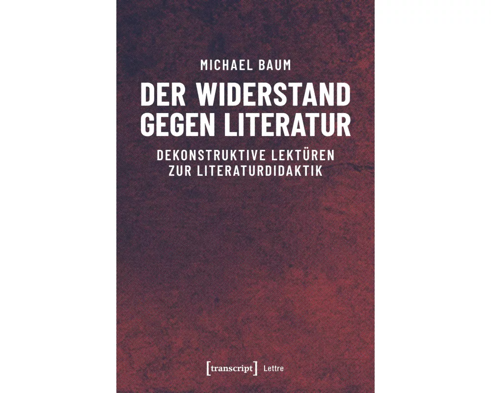Der Widerstand gegen Literatur