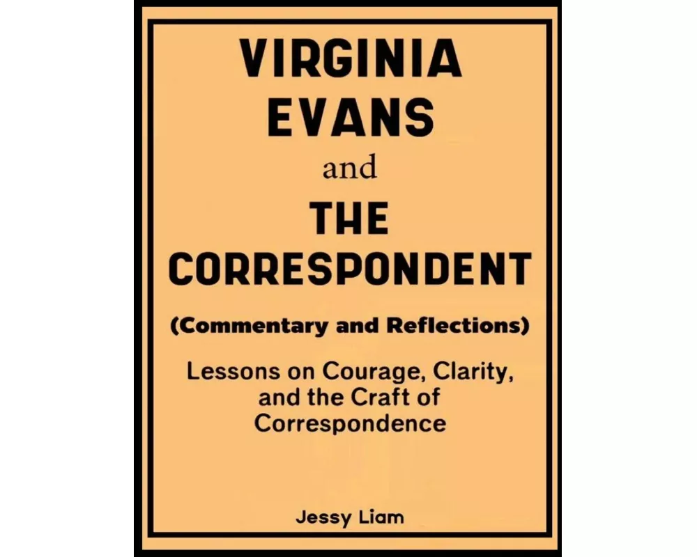 Virginia Evans and The Correspondent (Commentary and Reflections)