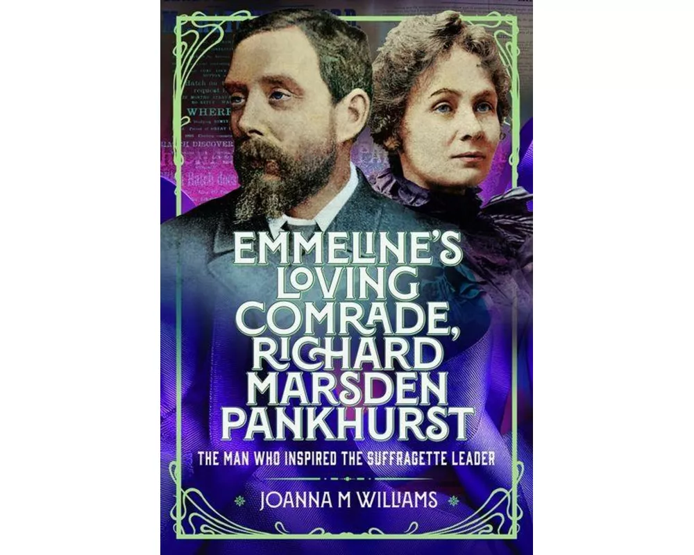 Emmeline's Loving Comrade, Richard Marsden Pankhurst