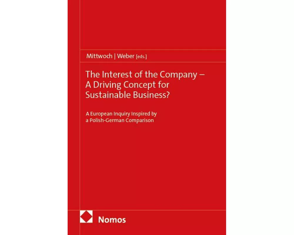 The Interest of the Company - A Driving Concept for Sustainable Business?