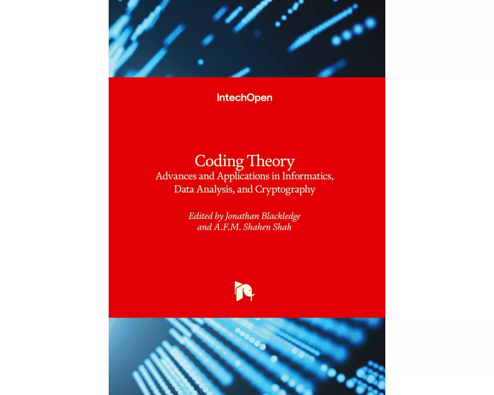 Coding Theory - Advances and Applications in Informatics, Data Analysis, and Cryptography