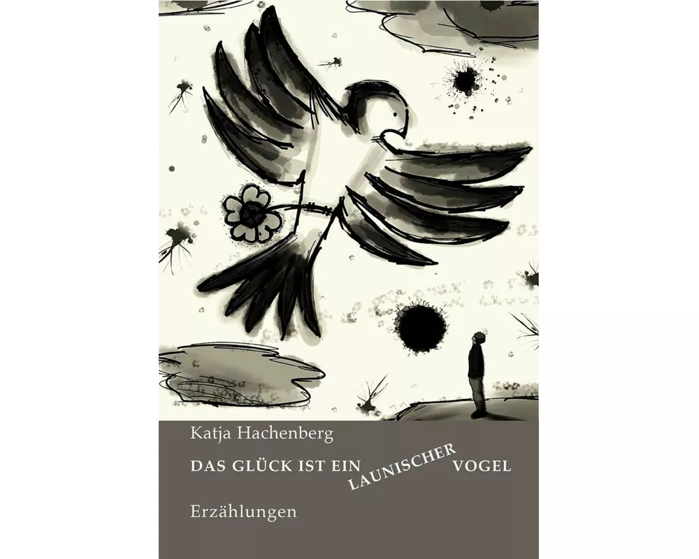 Das Glück ist ein launischer Vogel