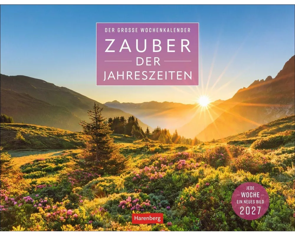 Zauber der Jahreszeiten Großer Wochenkalender 2027 - Jede Woche ein neues Bild