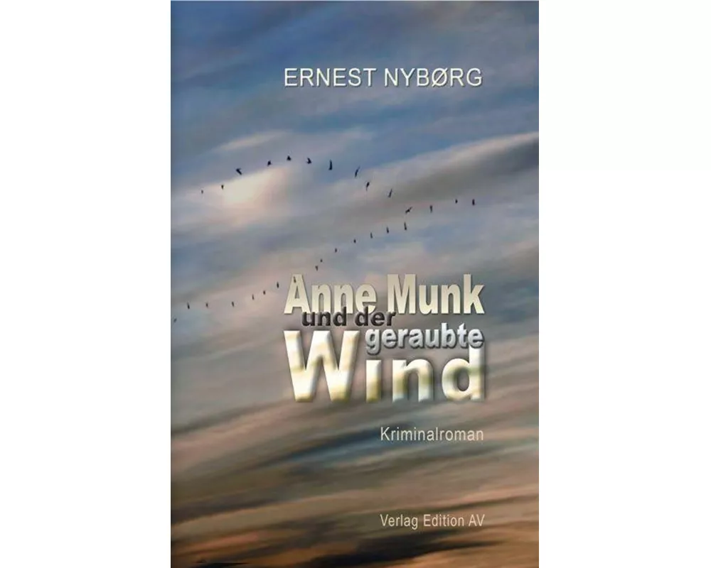 Anne Munk und der geraubte Wind