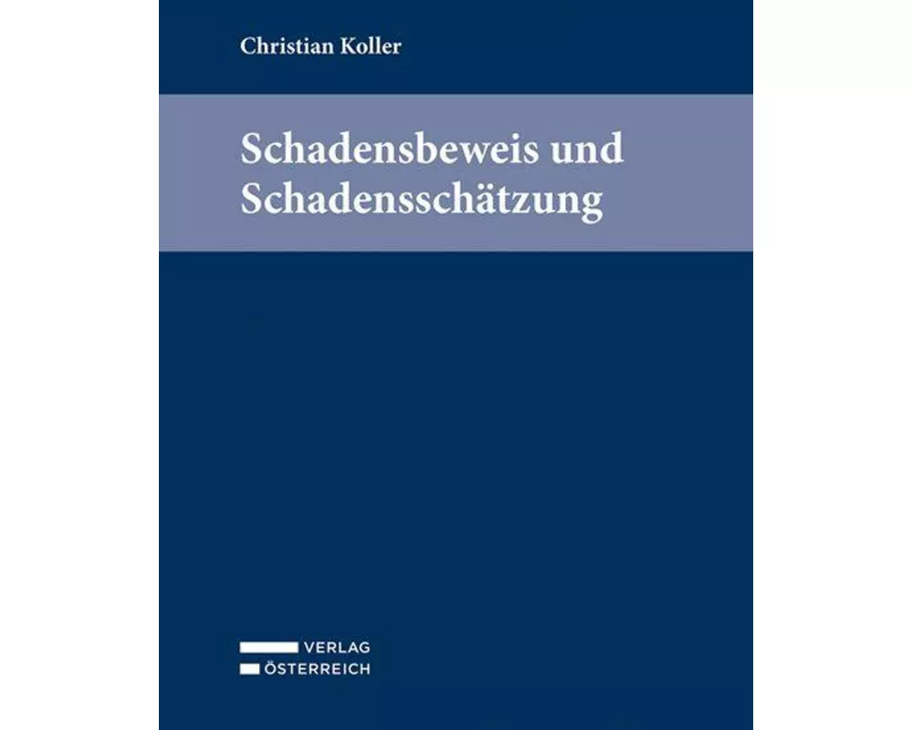 Schadensbeweis und Schadensschätzung