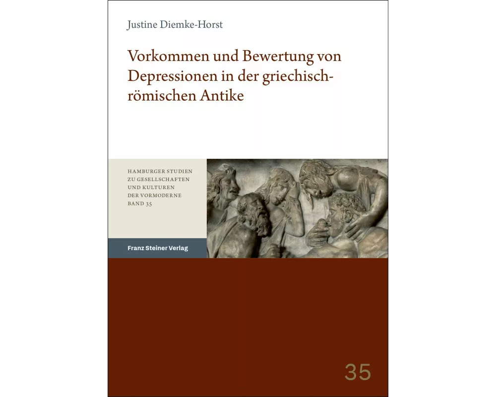 Vorkommen und Bewertung von Depressionen in der griechisch-römischen Antike