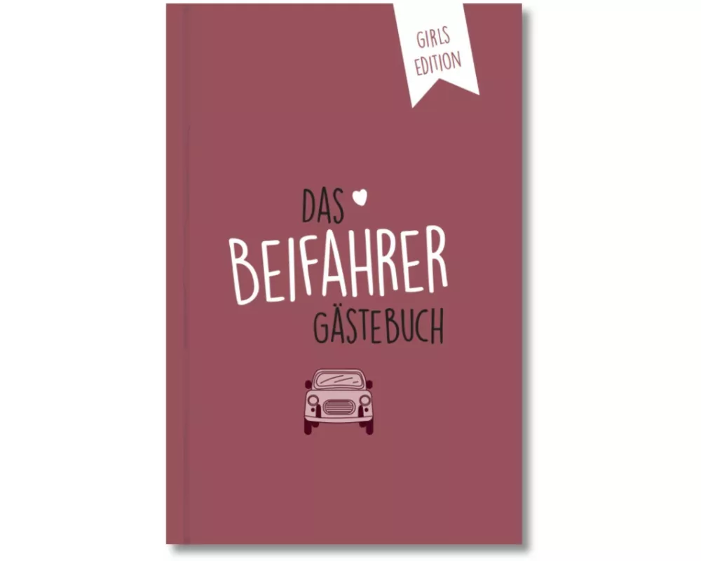 Beifahrer-Gästebuch zum 18. Geburtstag - Girls Edition - Kreatives Auto-Gästebuch für Fahranfänger, Führerschein & Neues Auto