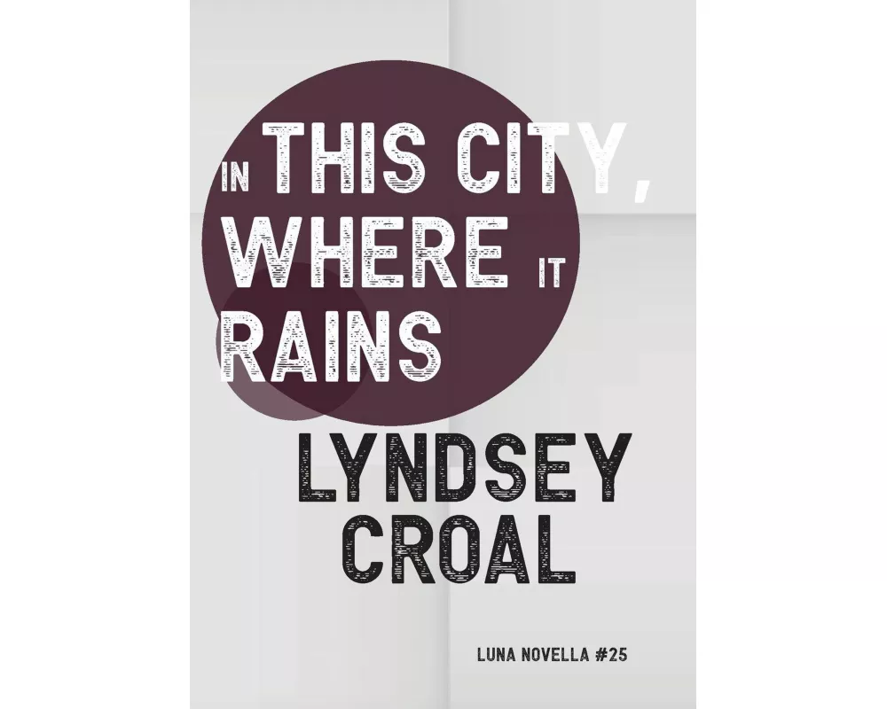In This City, Where it Rains